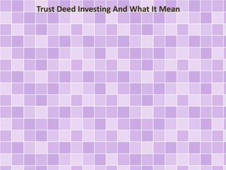 Trust Deed Investing And What It Mean
 