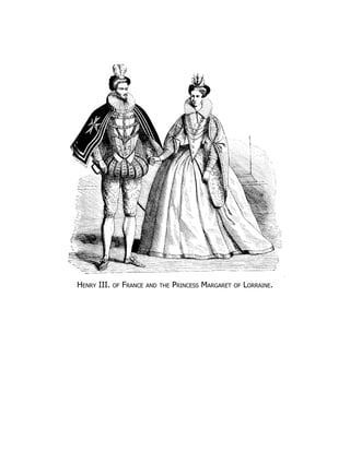 Henry III. of France and the Princess Margaret of Lorraine.
 