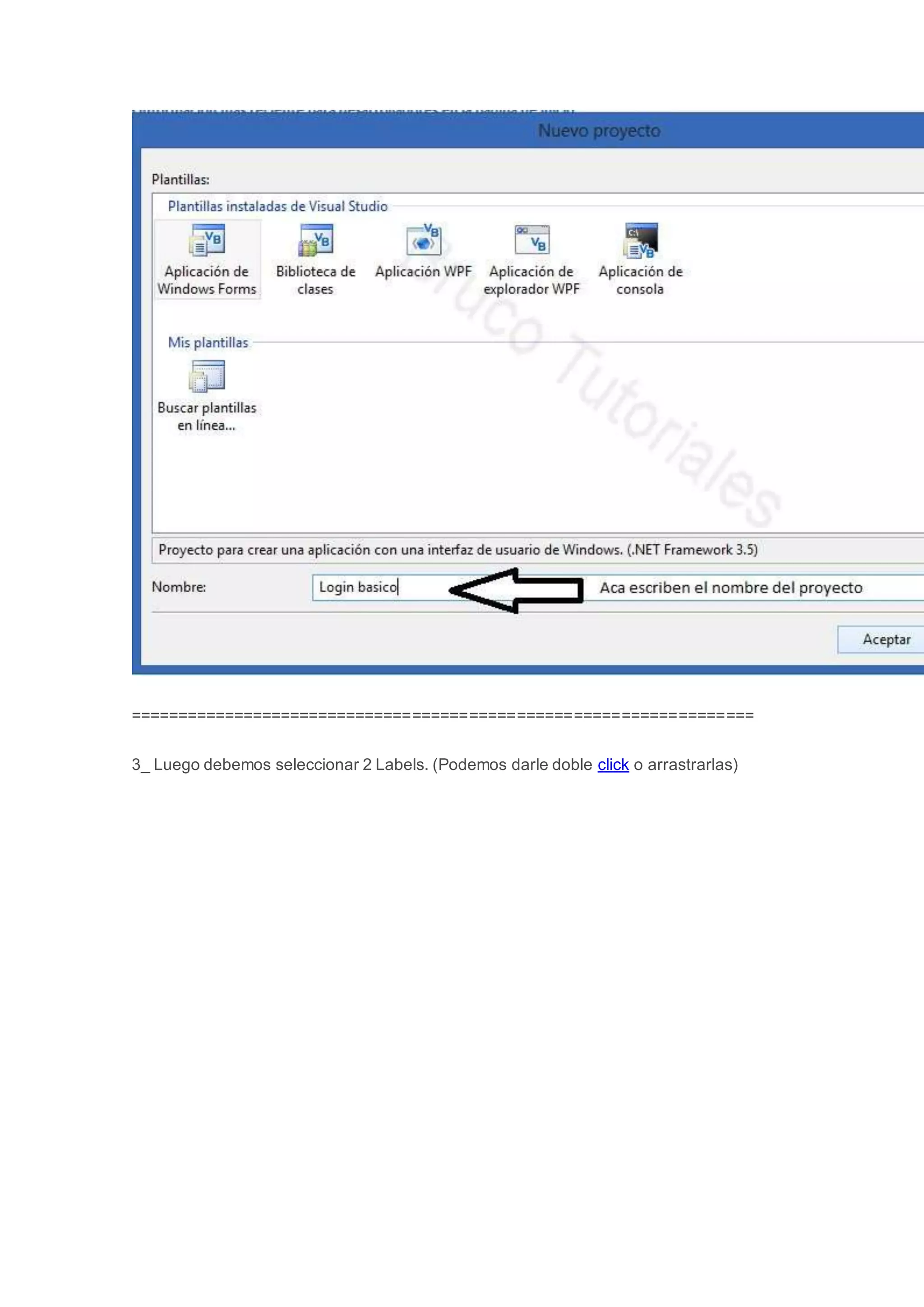 ==================================================================
3_ Luego debemos seleccionar 2 Labels. (Podemos darle doble click o arrastrarlas)
 