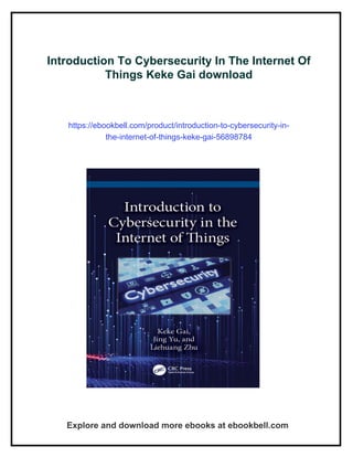 Introduction To Cybersecurity In The Internet Of Things Keke Gai | PDF