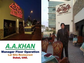 A.A.KHAN
Manager Floor Operation
Dubai, UAE.
 