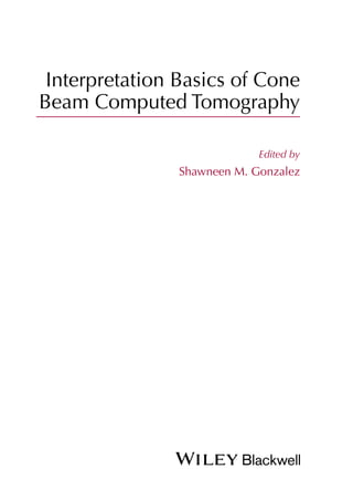 Interpretation Basics Of Cone Beam Computed Tomography Shawneen M ...