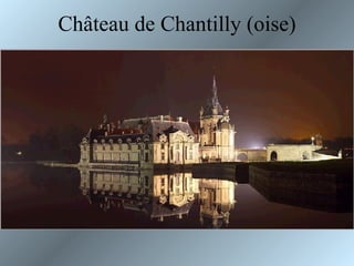 Château de Chantilly (oise) 