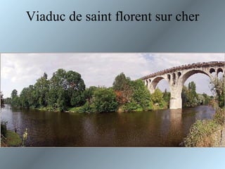 Viaduc de saint florent sur cher 
