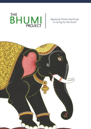 Applying Hindu teachings
in caring for the Earth
 