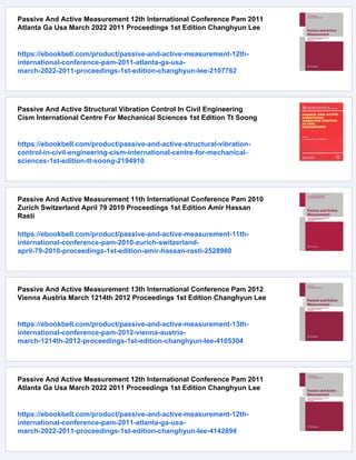 Passive And Active Measurement 12th International Conference Pam 2011
Atlanta Ga Usa March 2022 2011 Proceedings 1st Edition Changhyun Lee
https://ebookbell.com/product/passive-and-active-measurement-12th-
international-conference-pam-2011-atlanta-ga-usa-
march-2022-2011-proceedings-1st-edition-changhyun-lee-2107762
Passive And Active Structural Vibration Control In Civil Engineering
Cism International Centre For Mechanical Sciences 1st Edition Tt Soong
https://ebookbell.com/product/passive-and-active-structural-vibration-
control-in-civil-engineering-cism-international-centre-for-mechanical-
sciences-1st-edition-tt-soong-2194910
Passive And Active Measurement 11th International Conference Pam 2010
Zurich Switzerland April 79 2010 Proceedings 1st Edition Amir Hassan
Rasti
https://ebookbell.com/product/passive-and-active-measurement-11th-
international-conference-pam-2010-zurich-switzerland-
april-79-2010-proceedings-1st-edition-amir-hassan-rasti-2528980
Passive And Active Measurement 13th International Conference Pam 2012
Vienna Austria March 1214th 2012 Proceedings 1st Edition Changhyun Lee
https://ebookbell.com/product/passive-and-active-measurement-13th-
international-conference-pam-2012-vienna-austria-
march-1214th-2012-proceedings-1st-edition-changhyun-lee-4105304
Passive And Active Measurement 12th International Conference Pam 2011
Atlanta Ga Usa March 2022 2011 Proceedings 1st Edition Changhyun Lee
https://ebookbell.com/product/passive-and-active-measurement-12th-
international-conference-pam-2011-atlanta-ga-usa-
march-2022-2011-proceedings-1st-edition-changhyun-lee-4142894
 