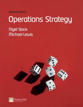 Operations Strategy 2nd Edition Nigel Slack Michael Lewis | PDF