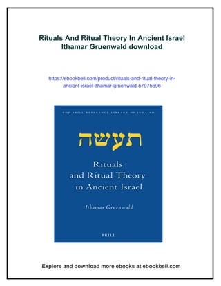 Rituals And Ritual Theory In Ancient Israel Ithamar Gruenwald | PDF