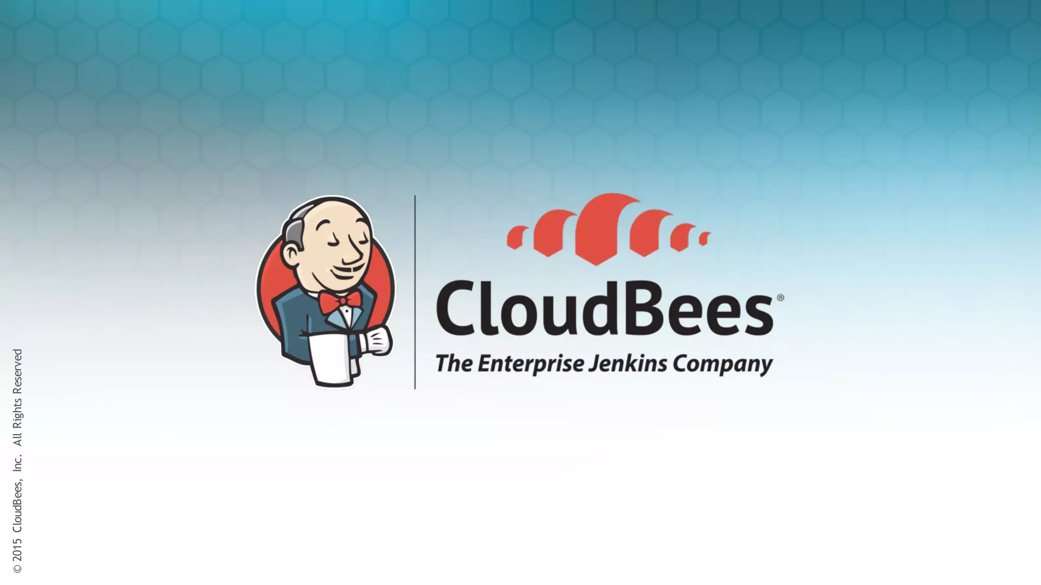 ©2015CloudBees,Inc.AllRightsReserved
60
©2015CloudBees,Inc.AllRightsReserved
 