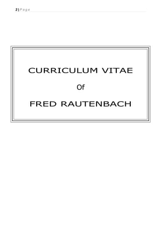 2 | P a g e
CURRICULUM VITAE
Of
FRED RAUTENBACH
 