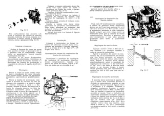 Coloque o respiro calibrador do ar (fig.   gu esMotor L-4 em cada aceleração total
                                                                                                   volumes, a 1,2 cm3 M.
                                                                                                 - or L-6 - 1 - 0,8 a 1 cm3
                                                26-C) com uma chave de fenda e
                                                recoloque no fundo da cuba, o gargu-          pato do injetor deve incidir sôbre a
                                                lante principal (fig. 27-C).                 parte cilíndrica (paralela) do difu
                                                  Coloque a válvula compensadora com
                                              uma chave de fenda.
                                                Instale a boia e coloque na tampa o
                                              conjunto da válvula de agulha, com             sor.
                                              arruelas de regulagem de nível e a de                 Ajustagem do dispositivo da
                                              fibra.
                                                Instale o filtro, arruela de vedação e seu                injeção rápida.
                                              bujão sextavado.
                                                Instale a tampa com junta nova,                Para cada 10 bombeamentos completos,
                                              apertando os parafusos alternadamente.         o débito de gasolina desse dispositivo
                                              Dois deles prendem os suportes das             deverá ser de 8 cm3 nos motores L-4 e 10
                                              molas de retorno do pedal do acelerador e      cm3 nos motores L-6. Para medir, acione
                Fig. 31-C                     do cabo do abafador.                           o dispositivo imitando o ciclo completo,
                                                  Instale a arruela e os liames de ligação   dando sempre um certo tempo entre as
   Nos carburadores dos motores L-6           das borboletas.                                bombadas para que a câmara se encha
 retire o conjunto da válvula de marcha                                                      completamente. Recolha a gasolina em
 máxima, (sistema de força), remova os 3                                                     um receptáculo e use uma proveta
 parafusos, a tampa, amola, o diafrágma,                                                     graduada para medi, a quantidade              Fig. 33-C
 válvula, junta e gargulante (fig. 31-C).                    Instalação                      debitada.
                                                Coloque o carburador no flange do
                                              coletor de admissão usando junta nova,                Regulagem da marcha lenta
          Limpeza e inspeção                  coloque as arruelas e porcas, apertan-
                                              do-as a torção de 2 a 2,5 kgm (14 a 18
    Realize a limpeza de todas as peças       lb-pé). (Fig. 32-C).                               Aqueça o motor e retire o filtro de ar.
 com gasolina e limpe as passagens de ar                                                     Nos motores L-4, desligue também o
 e gasolina com ar comprimido. Limpe                                                         tubo de vácuo do carburador.
 todos os gargulantes, nunca usando           Ajustagem do volume de combustível da              Aperte o parafuso de ajuste da mis-
 arame para esse fim.                                  bomba de aceleração                   tura (2, fig. 33-C) suavemente, até sentir
   Verifique se há peças desgastadas,                                                        que sua ponta encostou no assento.
 necessitando substituição. Substitua, se       Desencoste o parafuso de regulagem           Destorça-o então de meia a uma volta e
 preciso, a válvula de marcha máxima e o      da borboleta de aceleração (marcha-            meia. Regule a marcha lenta agindo
 diafrágma da bomba de aceleração, o          lenta)   completamente.   Agindo   nas         simultaneamente sobre o parafuso de
 conjunto da válvula de agulha (estilete) e   porcas da haste da bomba, regule o dé-         regulagem da mistura e o da borboleta,
 a bóia.                                      bito, de modo que se obtenha os se             (1, fig. 33-C), até obter a marcha mais
                                                                                             suave, e, ao mesmo tempo, o maior
                                                                                             vácuo possível (use um vacuometro) a
               Montagem                                                                      rotação de 500 a 550 rpm (use um ta-          Fig. 34-C
    Monte o corpo na base, tendo entre                                                       cômetro).
os dois o dissipador de calor colocado
com juntas novas. Instale os parafusos
passantes, apertando-os gradativamen-                                                          Regulagem da marcha acelerada
te.
    Monte a bomba de aceleração, colo-                                                         A marcha lenta acelerada é aquela em
cando a arruela de encosto no eixo da                                                        que o motor deve trabalhar durante o
alavanca de comando, e a seguir a mola                                                       período de aquecimento, quando se usa
de retôrno. Coloque a mola e o dia-                                                          o afogador. Há um liame de ligação entre
frágma e depois a tampa, de modo que a                                                       a borboleta e o afogador. Estando o
haste de comando penetre no furo da                                                          afogador totalmente puxado, o motor
alavanca acionadora presa a tampa.                                                           deve trabalhar entre 1.800 a 2.000 rpm.
Coloque então a porca de regulagem e a                                                       Para se regular a posição da borboleta,
contraporca e só então aperte os 4                                                           procede-se assim: Com a borboleta do
parafusos da tampa, de modo alternado.                                                       acelerador totalmente fechada e estando
  Coloque na base o parafuso de regu-                                                        o liame de ligação sem nenhuma folga, a
lagem da mistura de marcha lenta.                                                            borboleta deve abrirse de 2 a 2,2 mm o
Instale o gargulante de marcha-lenta.                                                        que se verifica com um calibrador
Nos motores L-6, coloque a válvula de
marcha máxima, a mola, a junta nova e                                                        cilíndrico, como mostra a fig. 34-C. Se a
a tampa, . fixando-a com os 3 parafusos.                                                     medida estiver fora dos limites, atue
                                                                                             sôbre o liame (1, fig. 33-C, entortando
                                                                                             ou desentortando-o, até obter a medida
                                                                                             prescrita.
                                                              Fig. 32-C
 