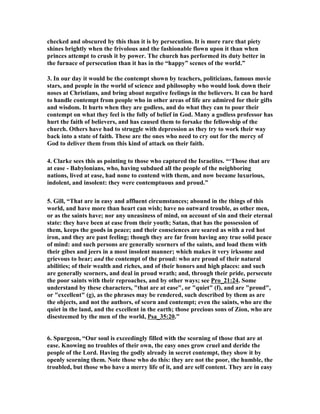 checked and obscured by this than it is by persecution. It is more rare that piety 
shines brightly when the frivolous and the fashionable flown upon it than when 
princes attempt to crush it by power. The church has performed its duty better in 
the furnace of persecution than it has in the “happy” scenes of the world.” 
3. In our day it would be the contempt shown by teachers, politicians, famous movie 
stars, and people in the world of science and philosophy who would look down their 
noses at Christians, and bring about negative feelings in the believers. It can be hard 
to handle contempt from people who in other areas of life are admired for their gifts 
and wisdom. It hurts when they are godless, and do what they can to pour their 
contempt on what they feel is the folly of belief in God. Many a godless professor has 
hurt the faith of believers, and has caused them to forsake the fellowship of the 
church. Others have had to struggle with depression as they try to work their way 
back into a state of faith. These are the ones who need to cry out for the mercy of 
God to deliver them from this kind of attack on their faith. 
4. Clarke sees this as pointing to those who captured the Israelites. “‘Those that are 
at ease - Babylonians, who, having subdued all the people of the neighboring 
nations, lived at ease, had none to contend with them, and now became luxurious, 
indolent, and insolent: they were contemptuous and proud.” 
5. Gill, “That are in easy and affluent circumstances; abound in the things of this 
world, and have more than heart can wish; have no outward trouble, as other men, 
or as the saints have; nor any uneasiness of mind, on account of sin and their eternal 
state: they have been at ease from their youth; Satan, that has the possession of 
them, keeps the goods in peace; and their consciences are seared as with a red hot 
iron, and they are past feeling; though they are far from having any true solid peace 
of mind: and such persons are generally scorners of the saints, and load them with 
their gibes and jeers in a most insolent manner; which makes it very irksome and 
grievous to bear; and the contempt of the proud: who are proud of their natural 
abilities; of their wealth and riches, and of their honors and high places: and such 
are generally scorners, and deal in proud wrath; and, through their pride, persecute 
the poor saints with their reproaches, and by other ways; see Pro_21:24. Some 
understand by these characters, "that are at ease", or "quiet" (f), and are "proud", 
or "excellent" (g), as the phrases may be rendered, such described by them as are 
the objects, and not the authors, of scorn and contempt; even the saints, who are the 
quiet in the land, and the excellent in the earth; those precious sons of Zion, who are 
disesteemed by the men of the world, Psa_35:20.” 
6. Spurgeon, “Our soul is exceedingly filled with the scorning of those that are at 
ease. Knowing no troubles of their own, the easy ones grow cruel and deride the 
people of the Lord. Having the godly already in secret contempt, they show it by 
openly scorning them. 
ote those who do this: they are not the poor, the humble, the 
troubled, but those who have a merry life of it, and are self content. They are in easy 
 