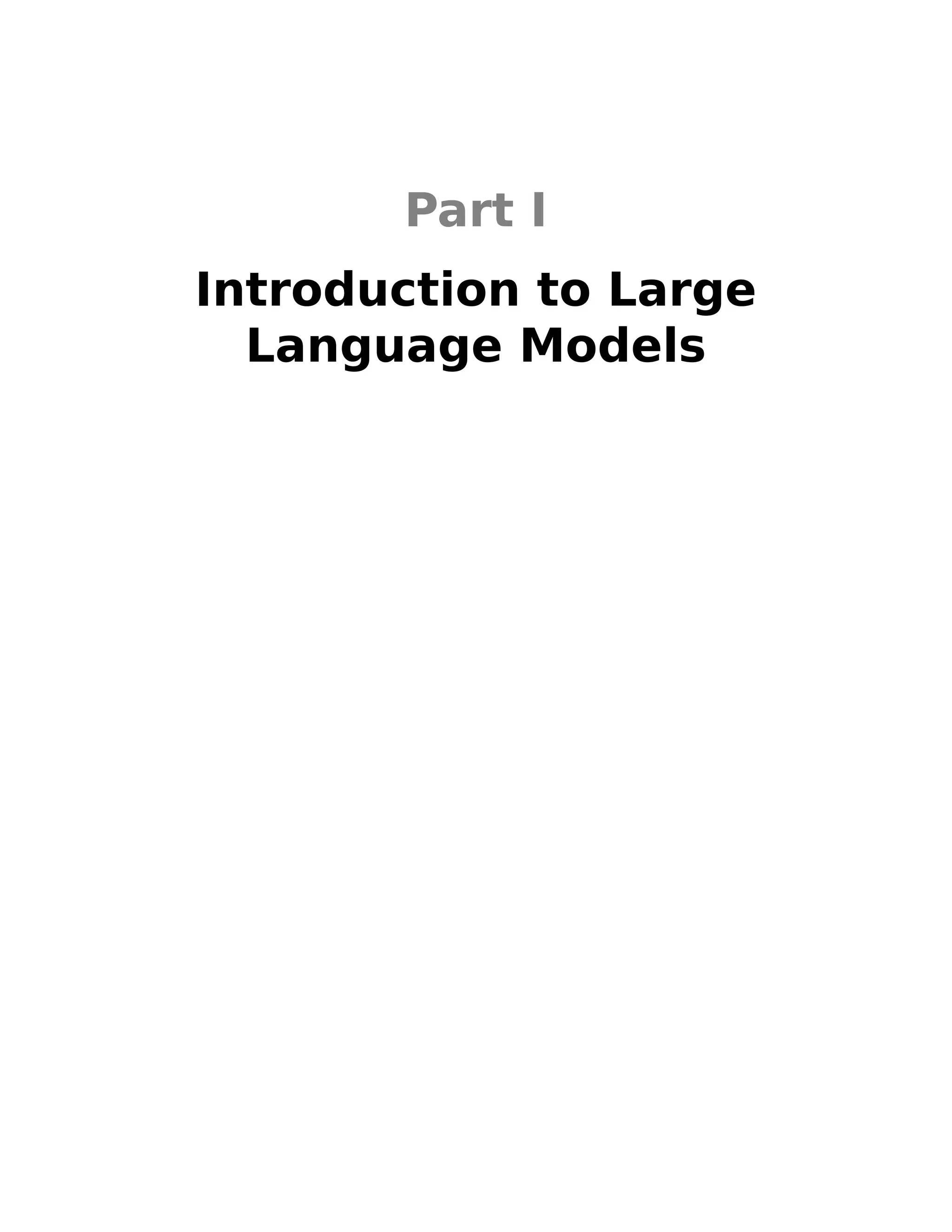Part I
Introduction to Large
Language Models
 