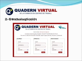 2.- Entrada a la aplicación: 