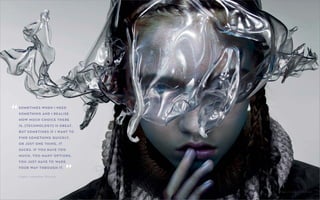 9CONTROL SHIFTCONTROL SHIFT
“
”
SOMETIMES WHEN I NEED
SOMETHING AND I REALISE
HOW MUCH CHOICE THERE
IS, [TECHNOLOGY] IS GREAT.
BUT SOMETIMES IF I WANT TO
FIND SOMETHING QUICKLY,
OR JUST ONE THING, IT
SUCKS. IF YOU HAVE TOO
MUCH, TOO MANY OPTIONS,
YOU JUST HAVE TO WADE
YOUR WAY THROUGH IT.
Angela, interpreter, Brussels
Image courtesy of Nick Knight.
 