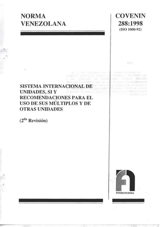  Covenin 288 98_ISO 1000_92 Sistema Internacional Unidades