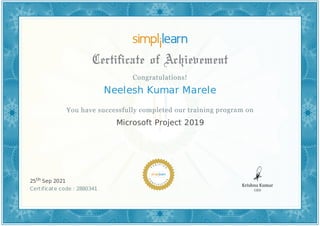 Neelesh Kumar Marele
Microsoft Project 2019
25th Sep 2021
Certificate code : 2880341
 