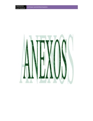 INGENIERIA
              SISTEMAS MICROPROCESADOS I
ELECTRONICA
 