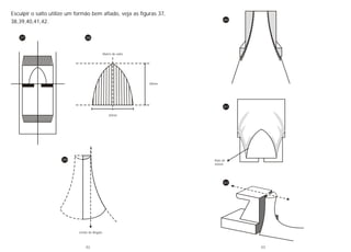 Esculpir o salto utilize um formão bem afiado, veja as figuras 37,
38,39,40,41,42.
Limite do Ângulo
20mm
30mm
Matriz do salto
37 38
39 Raio de
43mm
40
41
42
32 33
 