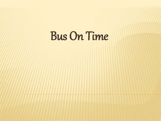 Bus On Time
 