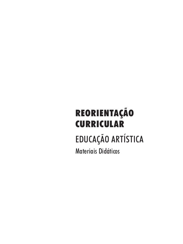 REORIENTAÇÃOCURRICULAREDUCAÇÃO ARTÍSTICAMateriais Didáticos 