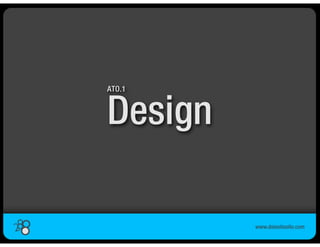 ATO.1



Design
 