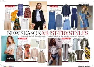 Try a new trend
Shirt, £32,
jeans, £26,
both sizes
6-22, belt,
£12, all Next
CompiledbyFayemSmith.
21womanmagazine.Co.uk20 womanmagazine.Co.uk
NewseasoNmust-trystylesIt’stimeforafreshstart–giveyourwardrobea springmakeoverwiththesebrand-newlooksthatworkforeveryone…
The New deNimThe New deTailiNg
The New fabric The New STripeS
lighten up your essential denim with
unstructured shapes, wide-leg trousers
and lightweight fabric – denim
shouldn’t weigh you down this spring!
Stripes are back, and they’re
everywhere! go bold with geo
designs and optical illusions
that head in every direction…
buy sultry silks and look-at-me
lamé pieces, then mix with tassels,
bows and fringing for a mash-up
so wild it works…
make way for ruffles, puffy sleeves
and pleats – Victoriana is here in a
big way. go as bold as you dare…
dress, £49, sizes
4-16, miss
Selfridge
Top, £28, sizes 8-20,
red herring at
debenhams
Skirt, £45, sizes 8-16,
louche at Joy
Top, £40, sizes
6-18, river
island
dress,
£24, sizes
14-32, evans
dungarees, £38,
sizes 6-22,
dorothy perkins
Shirt, £8, sizes
8-24, primark
cami, £14.99, sizes
6-18, New look
Shirt, £36, sizes
6-18, river island
dress, £13, sizes 8-24,
primark
Skirt, £30, sizes
6-18, river island
Top,
£35,
sizes
8-16,
Joy
Skirt, £29, sizes 8-20, Very
Skirt, £16,
sizes
6-22, f&f
at Tesco
Jacket, £60,
sizes 6-18,
river island
Shirt, £24,
sizes 6-18,
New look
Skirt, £49.50,
sizes 8-24, out
in may, m&S
t
cami, £32, sizes
6-22, Next
Skirt, £30, sizes
6-18, river
island
dress, £38, sizes 6-22, Next
dress,
£59, sizes
8-24, m&S
blouse,
£99, sizes
8-24, m&S
dress, £40,
sizes 12-32,
Simply be
bomber,
£40,
shirt, £30,
trousers,
£20, all
sizes 6-22,
rings, £5, all
dorothy perkins
Top, £35,
skirt, £35, both sizes 8-20,
clutch, £25,
necklace, £15, all bhS
Skirt, £95, sizes 6-22, No.1
Jenny packham at
debenhams
93WMS16MAY116.pgs 22.02.2016 16:42BLACK YELLOW MAGENTA CYAN
 