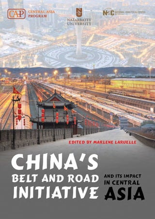 Chinas Belt And Road Initiative And Its Impact In Central Asia Marlene ...