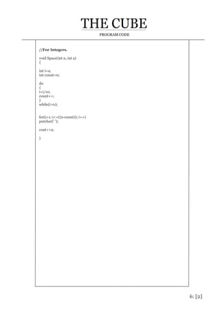 6: [2]
PROGRAM CODE
//For Integers.
void Space(int n, int a)
{
int i=a;
int count=0;
do
{
i=i/10;
count++;
}
while(i>0);
for(i=1; i<=((n-count)); i++)
putchar(' ');
cout<<a;
}
 