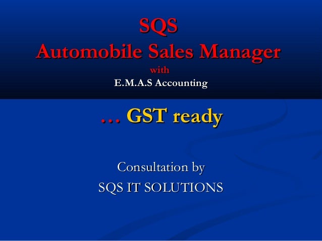 SQS ASM Manager and EMAS Accounting- GST ver 8 PERODUA