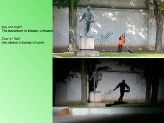 Day and night.
The monument in Kaunas, Lithuania

Jour et Nuit
Une statue à Kaunas Lituanie
 