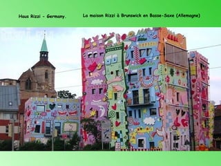 Haus Rizzi - Germany.   La maison Rizzi à Brunswick en Basse-Saxe (Allemagne)
 