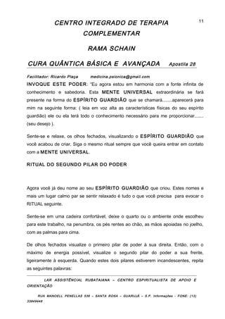 CENTRO INTEGRADO DE TERAPIA
COMPLEMENTAR
RAMA SCHAIN
CURA QUÂNTICA BÁSICA E AVANÇADA Apostila 28
Facilitador: Ricardo Plaç...
