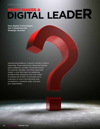 10 CSC WORLD | JANUARY 2017
How Digital Technologies
Are Translating into
Strategic Success
COVER STORY
DIGITAL LEADER
Ope...