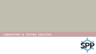 LABORATORY & TESTING FACILITIES
 