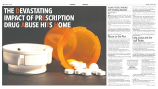 10 | may 2014 Hawkeye May 2014 | 11Hawkeye
young people among
top Rx drug abusers
Story and photos by Nick Fiorillo					
Infographics by Erika Fisher
Hawkeye staff
Prescription drug abuse-related deaths have made
national headlines in recent years – particularly in
deaths involving celebrities, such as Heath Ledger, who died
in 2008 from a drug overdose.
But celebrities are not the only ones to abuse prescrip-
tion drugs and pay the ultimate price. In fact, young people
abuse prescription drugs far more than any other age demo-
graphic, according to the National Institute on Drug Abuse
(NIDA).
And it isn’t only the abusers who are impacted by this
trend.
The death of 2011 MTHS graduate Forest Jackson on
March 29 shocked the community. Police said Jackson was
fatally stabbed after trying to stop his friend, suspect and
former MTHS student Toby Sauceda, from taking Xanax,
an anti-anxiety prescription medication. Sauceda has pend-
ing murder and voyeurism charges.
Abuse on the Rise
“There’s been a definitive rise in the abuse of prescription
drugs, especially in teenagers,” Mountlake Terrace Police
Department (MTPD) Detective Mike Haynes said.
In 2010, 3,000 young Americans died from prescription
drug overdoses. The NIDA reports this is a 250 percent
increase from just a decade ago. The NIDA also reports
that 5.1 million Americans abused painkillers in 2010.
Tranquilizers and stimulants are also abused frequently,
according to NIDA reports.
Teens are most likely to abuse painkillers, such as
OxyContin and Vicodin, according to Hari Sajja, a phar-
macist at Family Pharmacy in Edmonds.
Sajja said as tougher controls are placed on the drugs most
commonly abused, teens are turning to different prescrip-
tion drugs to use.
“They keep finding new things in the recent times, because
[painkillers such as Vicodin and OxyContin] are controlled
very tightly and now they are trying to
come to non-controlled medications,
such as Gabapentin and Tramadol, so
that is also an issue,” Sajja said.
Denver Hanson, an adolescent case
manager at Lakeside Milam Recovery
Center in Edmonds, said teens are
also abusing Adderall and other drugs
that they may have been prescribed by
exceeding the prescribed amount.
Although prescription drug overdose-
related deaths have increased in the past
decade, Sajja said some federal pro-
grams are lowering the rate of abuse.
Sajja highlighted the Prescription Drug Monitoring
Program, or PMP, a national database through which doc-
tors and pharmacists can monitor and track every time a
person purchases prescription medication.
Not every state has adopted the program, but Sajja said
states that participate, such as Washington, are seeing sig-
nificant improvement.
“Right now with the PMP, it’s actually [getting better].
With that in place, it’s getting difficult to obtain the medi-
cations. At least that is solving a lot of problems, so only the
genuine patients can get the prescriptions,” Sajja said.
The ability to access that kind of information is allowing
pharmacists and doctors to see patients’ habits.
Sajja said it has enabled them to see if people are “doctor
shopping,” the practice of traveling from doctor to doctor or
pharmacy to pharmacy to improperly seek additional medi-
cations.
With the PMP in place, Sajja said pharmacists and doc-
tors are now able to easily see red flags of prescription
drug abuse. Frequent abusers often have multiple doctors,
multiple pharmacies and attempt to refill their medications
earlier than what their doctors have instructed.
Sajja said his pharmacy actually turns away customers
who frequent multiple doctors and multiple pharmacies. He
said turning away “doctor shoppers” is a growing practice
among pharmacies, depending on the company.
For school counselors, like student advocate Ashley
Johnson, the prescription drug abuse problem can be hidden
and hard to detect.
“We don’t hear about [prescription drug abuse] as much
as we hear about marijuana and alcohol and tobacco, but it
definitely is an issue for sure, a growing issue,” Johnson said.
“I would say it’s most likely there are people using that we
don’t know about yet.”
Easy access and the
‘cool’ factorMore than any other demographic, young adults abuse
drugs most frequently, according to the NIDA.
The NIDA reports that 7 percent of 12-17-year-olds will
use prescription drugs non-medically and 13 percent of
25-28-year-olds will use them non-medically, compared to
just 4 percent of persons 26 and older.
Counselors and pharmacists say the reasons why teens
abuse so frequently are varied. However, the most common
reason is clear: easy access.
Parents and grandparents are often prescribed strong pain
medication after having surgery or other legitimate medi-
cal needs. Hanson said once parents and grandparents have
stopped using their painkillers, they often forget about
them and leave them in their medicine cabinets, adding that
kids taking prescription drugs can
often go undetected.
Sajja attributed the experimental
nature of young people and their easy
access to powerful drugs as factors
that lead young people to abuse the
most frequently.
“They are in the age range where
they want to try things. The second
thing is the parents or the grand-
parents may have pain medications
and kids may have access, easy access
probably, to them,” he said.
Hanson also attributed the abuse of prescription drugs to
its glamorization in pop-culture.
“For a while Eminem would rap about taking Vicodin and
drinking beer and it became a social norm, an okay thing to
be doing,” he said.
Eminem’s “Underground” mentions his use of Vicodin,
OxyContin and Xanax, along with alcohol.
Hanson said teens often simultaneously use prescription
drugs and alcohol to get an increased effect.
continued on page 12...
the devastating
impact of prescription
drug abuse hits home
“A lot of times opiates
and pills are taken with
alcohol, which amplifies
the effects of the opiates,
especially prescription
medication.”
Denver Hanson
Lakeside milam recovery center
(edmonds) adolescent case manager
 