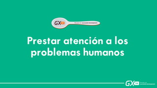 Prestar atención a los problemas humanos  