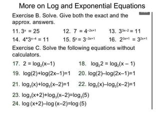 More on Log and Exponential Equations
 