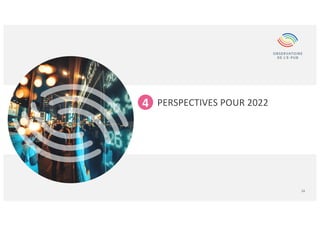 24
PERSPECTIVES POUR 2022
4
 