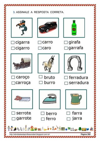 http://atividadesdaprofessorabel.blogspot.com.br/ Página 292
3. ASSINALE A RESPOSTA CORRETA.
 