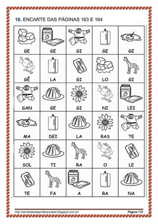 http://atividadesdaprofessorabel.blogspot.com.br/ Página 172
10. ENCARTE DAS PÁGINAS 163 E 164
 