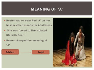 Pearl: A living ‘A’ in the Scarlet Letter | PPTX