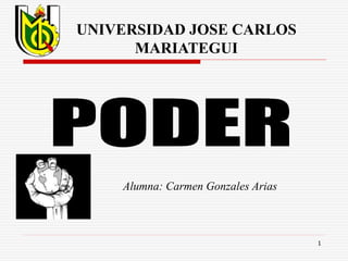 1
Alumna: Carmen Gonzales Arias
UNIVERSIDAD JOSE CARLOS
MARIATEGUI
 