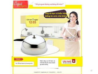 23
Ông xã bạn có biểu hiện
biếng ăn cơm nhà không?
 