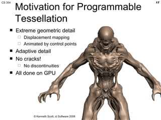 Programmable Surfaces CS 354 Surfaces, Programmable Tessellation, and NPR Graphics | PPT