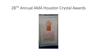 28TH Annual AMA Houston Crystal Awards
 