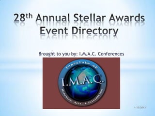 Brought to you by: I.M.A.C. Conferences




                                          1/12/2013
 