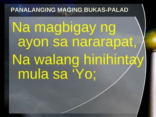 Na magbigay ng ayon sa nararapat, Na walang hinihintay mula sa ‘Yo; PANALANGING MAGING BUKAS-PALAD 