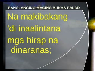 Na makibakang  ‘ di inaalintana  mga hirap na dinaranas; PANALANGING MAGING BUKAS-PALAD 