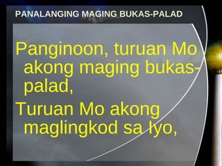 Panginoon, turuan Mo akong maging bukas-palad, Turuan Mo akong maglingkod sa Iyo, PANALANGING MAGING BUKAS-PALAD 